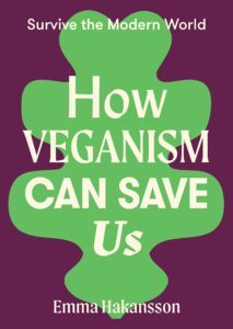 How Veganism Can Save Us cover